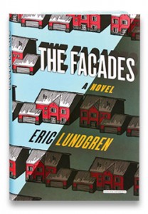 Eric Lundgren, MFA ’06, recently published his first novel, “The Facades.”