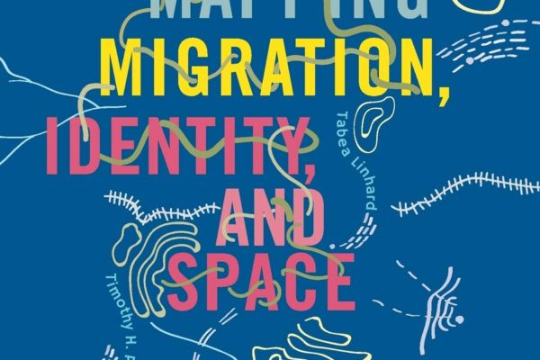 Mapping Migration, Identity, and Space
