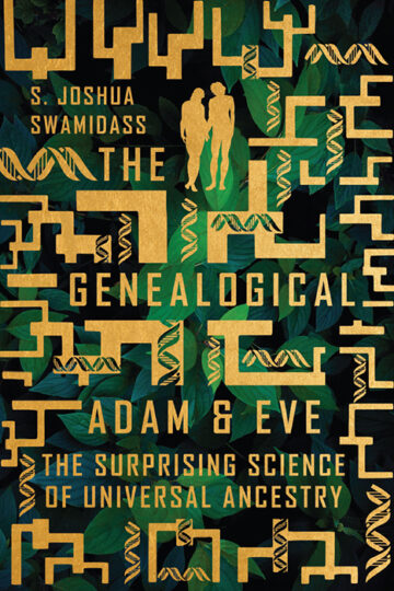 The Genealogical Adam & Eve: The Surprising Science of Universal Ancestry