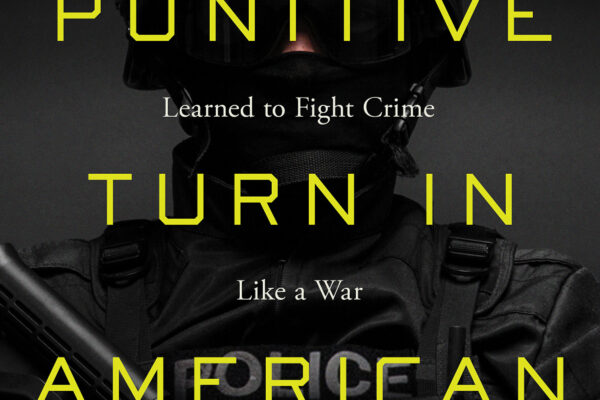 The Punitive Turn in American Life