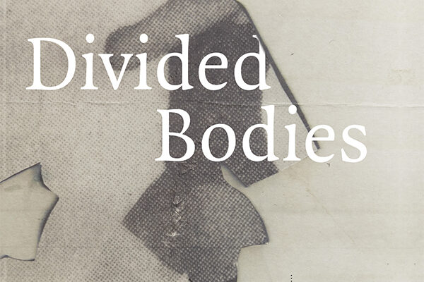 Divided Bodies