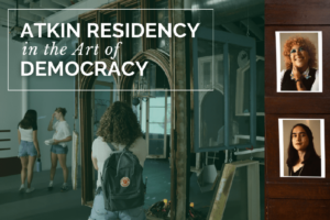 Atkin Residency in the Art of Democracy poster