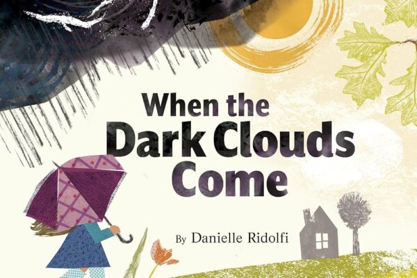 When the Dark Clouds Come