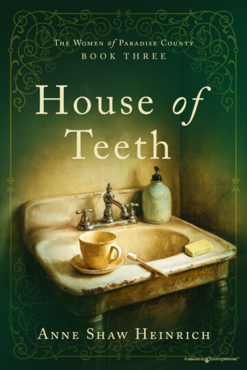 Book cover, "House of Teeth" by Anne Shaw Heinrich