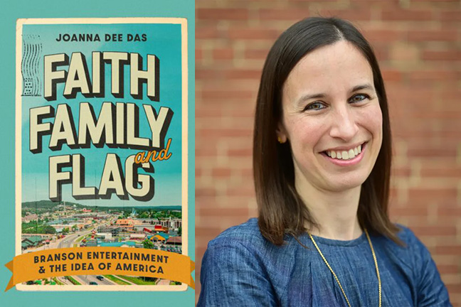 Book cover for for “Faith, Family, and Flag: Branson Entertainment and the Idea of America" and portrait of author Joanna Dee Das.